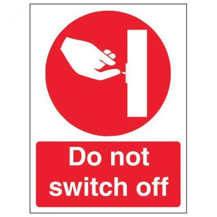 Do Not Switch Off Sign - Self-Adhesive Vinyl - 150 x 200mm - (Single)